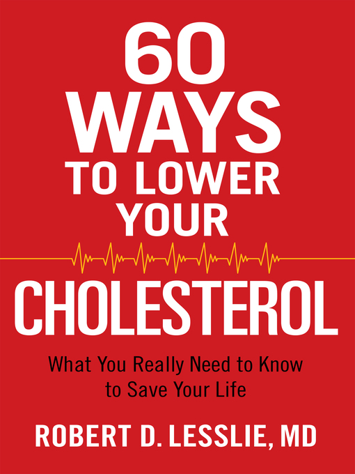 Title details for 60 Ways to Lower Your Cholesterol by Robert D. Lesslie - Wait list